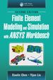 Finite Element Modeling and Simulation With Ansys Workbench, Second Edition