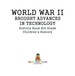 World War II Brought Advances in Technology-History Book 4th Grade | Children's History