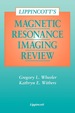 Lippincott's Magnetic Resonance Imaging Review