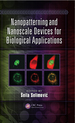 Nanopatterning and Nanoscale Devices for Biological Applications