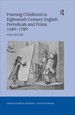 Framing Childhood in Eighteenth-Century English Periodicals and Prints, 1689-1789