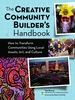 The Creative Community Builder's Handbook