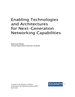 Enabling Technologies and Architectures for Next-Generation Networking Capabilities