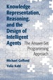 Knowledge Representation, Reasoning, and the Design of Intelligent Agents