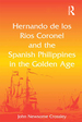 Hernando De Los Ros Coronel and the Spanish Philippines in the Golden Age