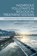 Hazardous Pollutants in Biological Treatment Systems