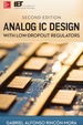 Analog Ic Design With Low-Dropout Regulators, Second Edition