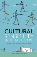 Cultural Sensibility in Healthcare: a Personal & Professional Guidebook