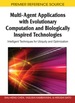 Multi-Agent Applications With Evolutionary Computation and Biologically Inspired Technologies