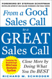From a Good Sales Call to a Great Sales Call: Close More By Doing What You Do Best