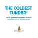 The Coldest Tundra! | Arctic & Antarctica Animal Wildlife | Children's Polar Regions Books