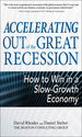 Accelerating Out of the Great Recession: How to Win in a Slow-Growth Economy