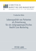 Lebensqualitaet Von Patienten Als Orientierung Fuer Ein Zielgruppenspezifisches Health Care Marketing