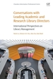 Conversations With Leading Academic and Research Library Directors