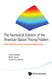 Numerical Solution of the American Option Pricing Problem