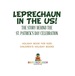 Leprechaun in the Us! the Story Behind the St. Patrick's Day Celebration-Holiday Book for Kids | Children's Holiday Books