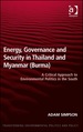 Energy, Governance and Security in Thailand and Myanmar (Burma): a Critical Approach to Environmental Politics in the South