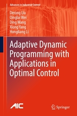Adaptive Dynamic Programming With Applications in Optimal Control