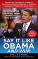 Say It Like Obama and Win! : the Power of Speaking With Purpose and Vision, Revised and Expanded Third Edition