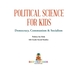 Political Science for Kids-Democracy, Communism & Socialism | Politics for Kids | 6th Grade Social Studies