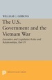 The U.S. Government and the Vietnam War: Executive and Legislative Roles and Relationships, Part IV