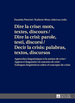 Dire La Crise: Mots, Textes, Discours / Dire La Crisi: Parole, Testi, Discorsi / Decir La Crisis: Palabras, Textos, Discursos