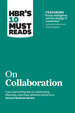 Hbr's 10 Must Reads on Collaboration (With Featured Article "Social Intelligence and the Biology of Leadership, " By Daniel Goleman and Richard Boyatzis)