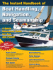 The Instant Handbook of Boat Handling, Navigation, and Seamanship