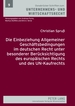 Die Einbeziehung Allgemeiner Geschaeftsbedingungen Im Deutschen Recht Unter Besonderer Beruecksichtigung Des Europaeischen Rechts Und Des Un-Kaufrechts