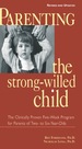 Parenting the Strong-Willed Child, Revised and Updated Edition: the Clinically Proven Five-Week Program for Parents of Two-to Six-Year-Olds