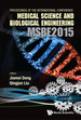 Computer Science and Engineering Technology (Cset2015), Medical Science and Biological Engineering (Msbe2015): Proceedings of the 2015 International Conference on Cset & Msbe