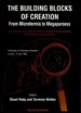 Buidling Blocks of Creation, the: From Microfermis to Megaparsecs-Proceedings of the 1993 Theoretical Advanced Study Institute in Elementary Particle Physics (Tasi 1993)