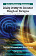 Driving Strategy to Execution Using Lean Six Sigma