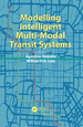 Modelling Intelligent Multi-Modal Transit Systems