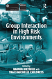 Group Interaction in High Risk Environments