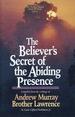 The Believer's Secret of the Abiding Presence