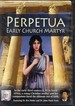 Perpetua (Early Church Martyr)