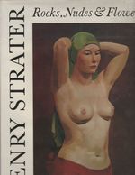 Works of Sixty Years; Rocks, Nudes, and Flowers