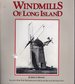 The Windmills of Long Island