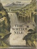 The White Nile (Revisedi Illustrated Edition, 1971)