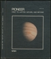 Pioneer, First to Jupiter, Saturn, and Beyond