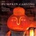 Pumpkin Carving Book How to Create Glowing Autumn Gourds