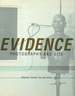 Evidence: Photography and Site. (Exhibition Held at the Wexner Center for the Arts, Ohio State University, Columbus, Ohio, 1 Feb. to April 13, 1997).