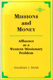 Missions and Money: Affluence as a Western Missionary Problem (American Society of Missiology Series, No. 15)