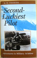 The Second-Luckiest Pilot: Adventures in Military Aviation