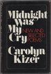 Midnight Was My Cry: New and Selected Poems