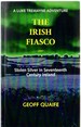 The Irish Fiasco: Stolen Silver in Seventeenth Century Ireland: a Luke Tremayne Adventure