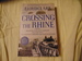 Crossing the Rhine: Breaking Into Nazi Germany 1944 and 1945-The Greatest Airborne Battles in History