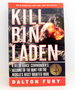 Kill Bin Laden: a Delta Force Commander's Account of the Hunt for the World's Most Wanted Man