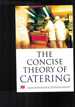 The Concise Theory of Catering: Study Notes for Food and Food Related Studies